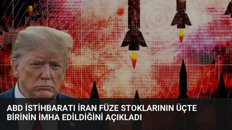 ABD İstihbaratı İran Füze Stoklarının Üçte Birinin İmha Edildiğini Açıkladı