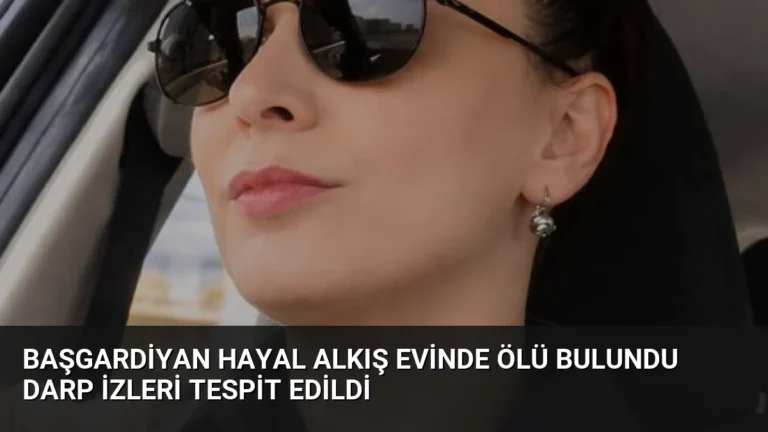 Başgardiyan Hayal Alkış Evinde Ölü Bulundu Darp İzleri Tespit Edildi