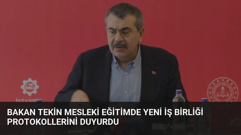 Bakan Tekin Mesleki Eğitimde Yeni İş Birliği Protokollerini Duyurdu