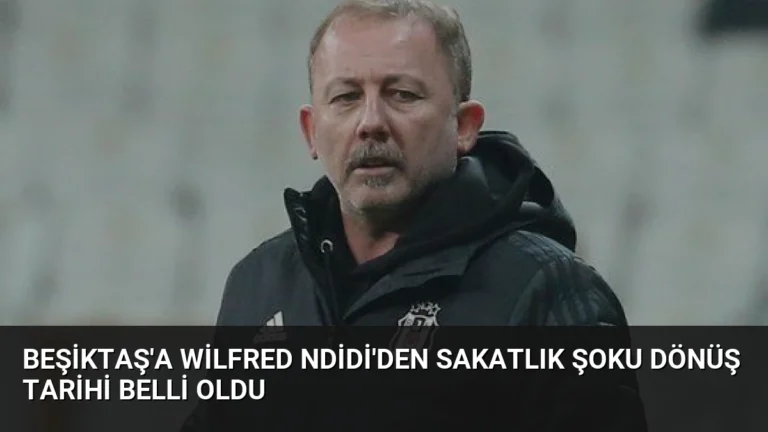 Beşiktaş’a Wilfred Ndidi’den Sakatlık Şoku Dönüş Tarihi Belli Oldu
