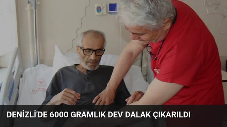 Denizli’de 6000 gramlık dev dalak çıkarıldı