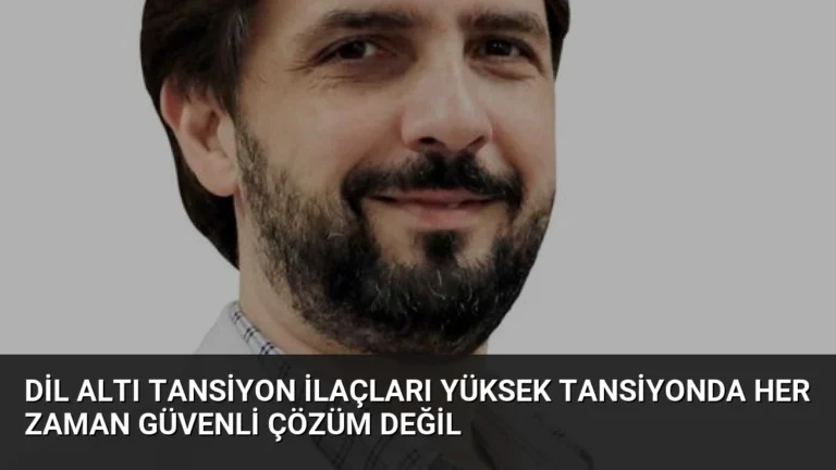 Dil Altı Tansiyon İlaçları Yüksek Tansiyonda Her Zaman Güvenli Çözüm Değil