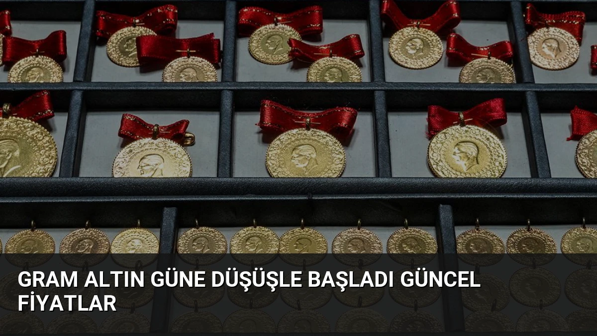 Gram Altın Güne Düşüşle Başladı Güncel Fiyatlar