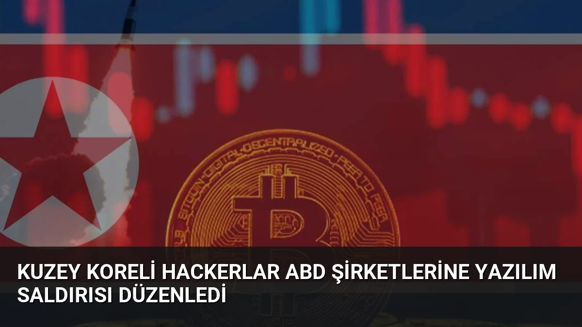 Kuzey Koreli Hackerlar ABD Şirketlerine Yazılım Saldırısı Düzenledi