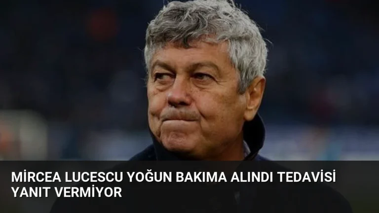 Mircea Lucescu Yoğun Bakıma Alındı Tedavisi Yanıt Vermiyor