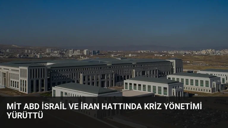 MİT ABD İsrail ve İran Hattında Kriz Yönetimi Yürüttü