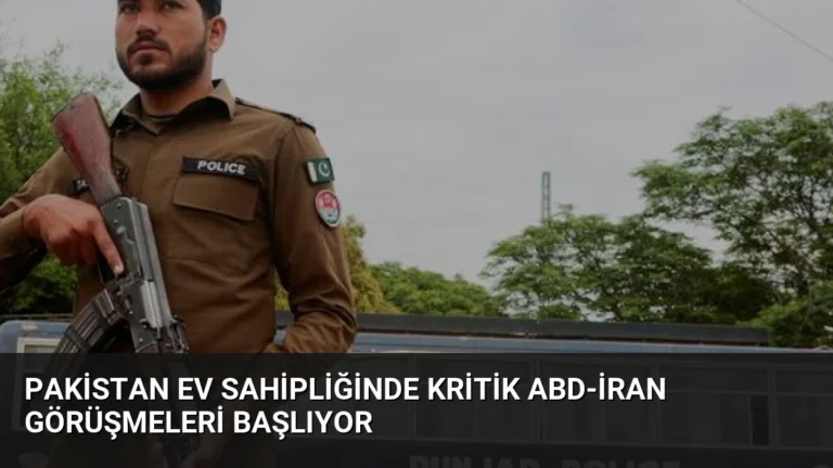 Pakistan Ev Sahipliğinde Kritik ABD-İran Görüşmeleri Başlıyor