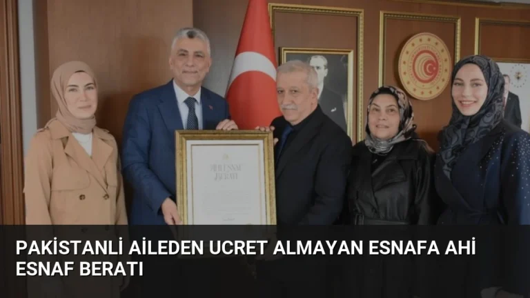 Pakistanli Aileden Ucret Almayan Esnafa Ahi Esnaf Beratı