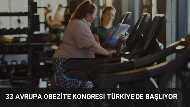33 Avrupa Obezite Kongresi Türkiye’de Başlıyor