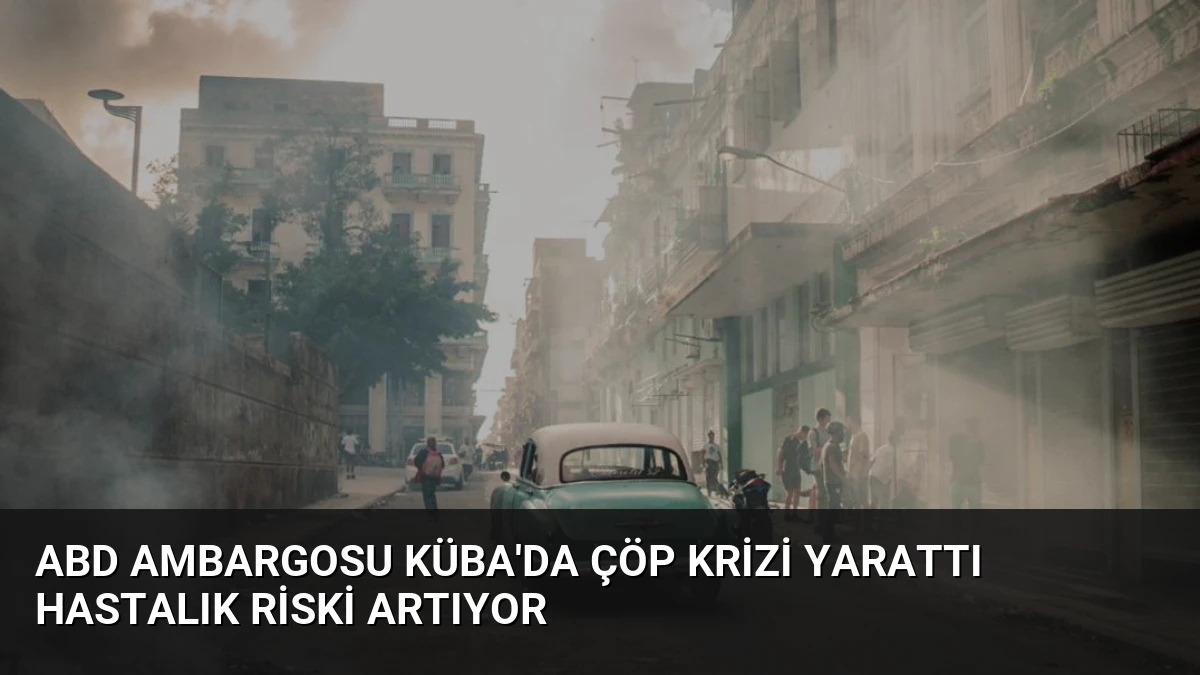 ABD Ambargosu Küba’da Çöp Krizi Yarattı Hastalık Riski Artıyor