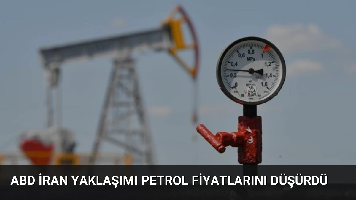 ABD İran Yaklaşımı Petrol Fiyatlarını Düşürdü