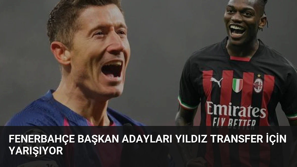 Fenerbahçe Başkan Adayları Yıldız Transfer İçin Yarışıyor