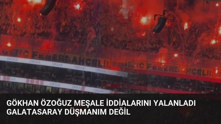 Gökhan Özoğuz Meşale İddialarını Yalanladı Galatasaray Düşmanım Değil