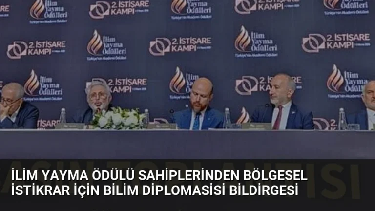 İlim Yayma Ödülü Sahiplerinden Bölgesel İstikrar İçin Bilim Diplomasisi Bildirgesi