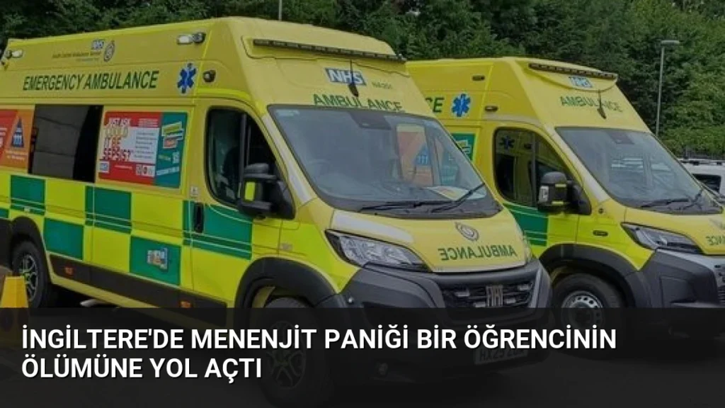 İngiltere'de Menenjit Paniği Bir Öğrencinin Ölümüne Yol Açtı