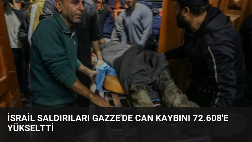 İsrail Saldırıları Gazze'de Can Kaybını 72.608'e Yükseltti