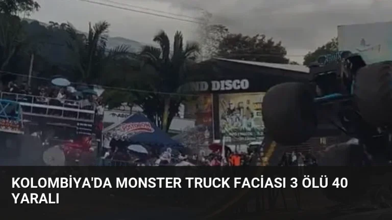 Kolombiya’da Monster Truck Faciası 3 Ölü 40 Yaralı