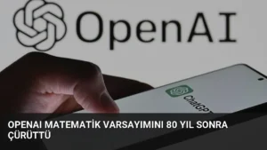 OpenAI Matematik Varsayımını 80 Yıl Sonra Çürüttü