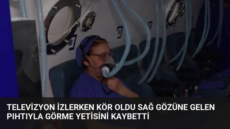 Televizyon İzlerken Kör Oldu Sağ Gözüne Gelen Pıhtıyla Görme Yetisini Kaybetti