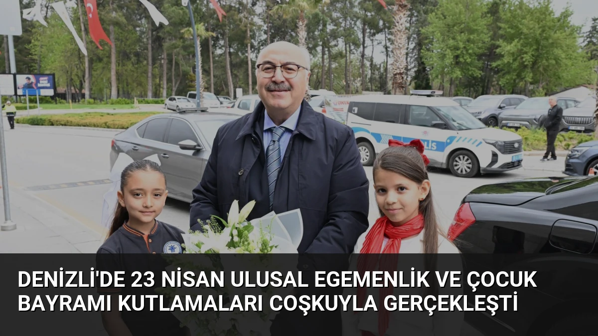 Denizli’de 23 Nisan Ulusal Egemenlik ve Çocuk Bayramı Kutlamaları Coşkuyla Gerçekleşti