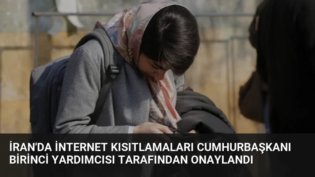 İran'da İnternet Kısıtlamaları Cumhurbaşkanı Birinci Yardımcısı Tarafından Onaylandı