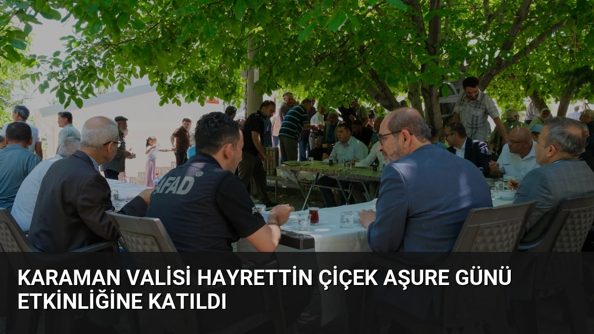Karaman Valisi Hayrettin Çiçek Aşure Günü Etkinliğine Katıldı