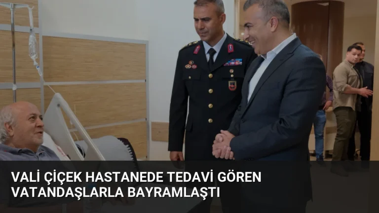 Vali Çiçek Hastanede Tedavi Gören Vatandaşlarla Bayramlaştı