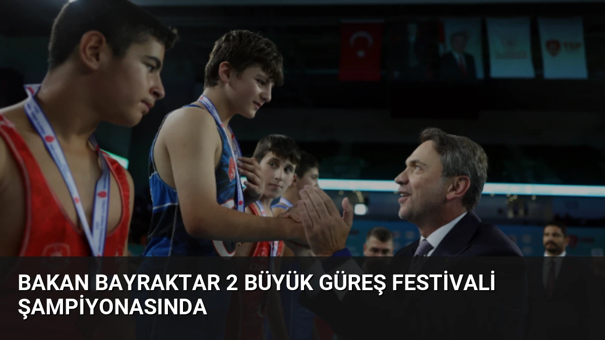 Bakan Bayraktar 2 Büyük Güreş Festivali Şampiyonasında