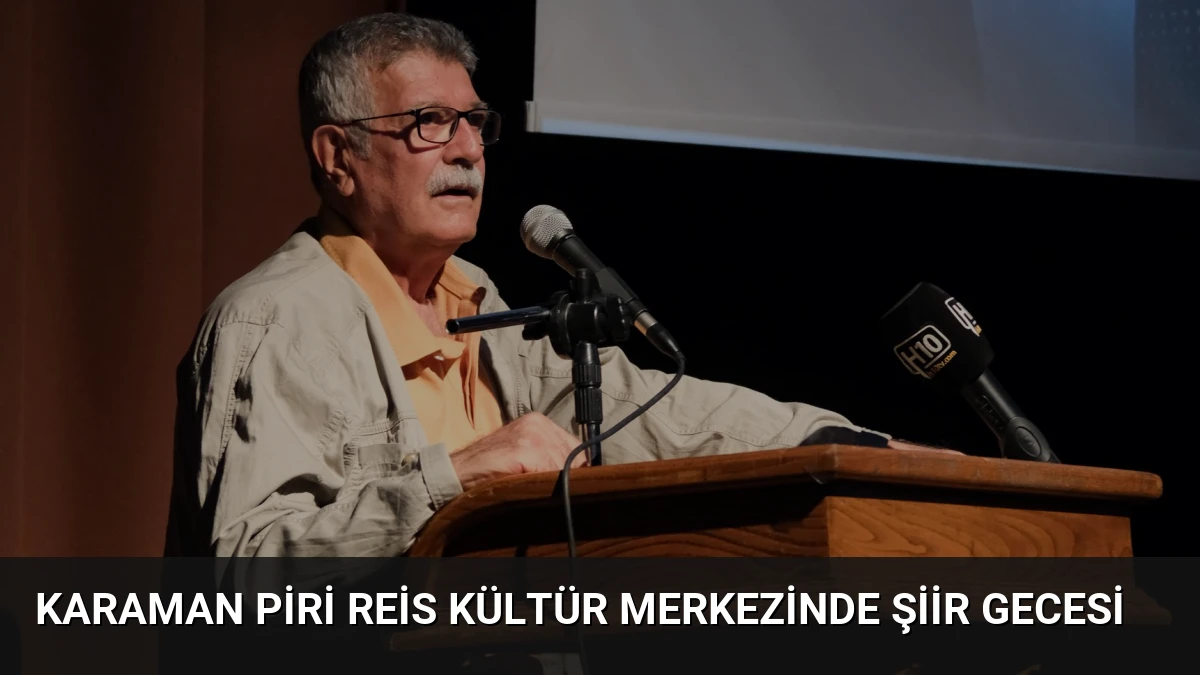 Karaman Piri Reis Kültür Merkezinde Şiir Gecesi