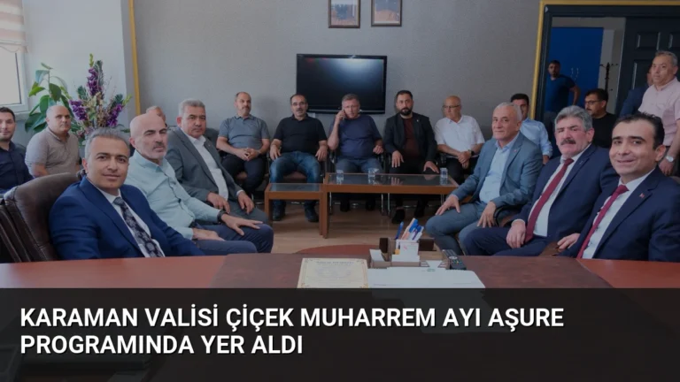 Karaman Valisi Çiçek Muharrem Ayı Aşure Programında Yer Aldı