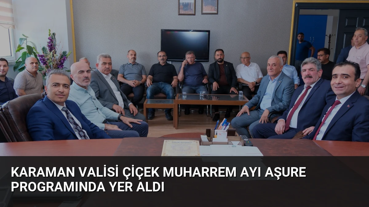 Karaman Valisi Çiçek Muharrem Ayı Aşure Programında Yer Aldı