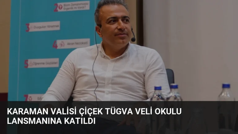 Karaman Valisi Çiçek TÜGVA Veli Okulu Lansmanına Katıldı