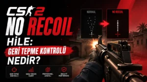 CS2 No Recoil Hile: Geri Tepme Kontrolü nedir?