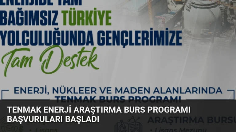 TENMAK Enerji Araştırma Burs Programı Başvuruları Başladı