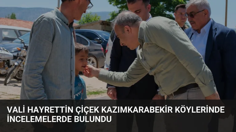 Vali Hayrettin Çiçek Kazımkarabekir Köylerinde İncelemelerde Bulundu