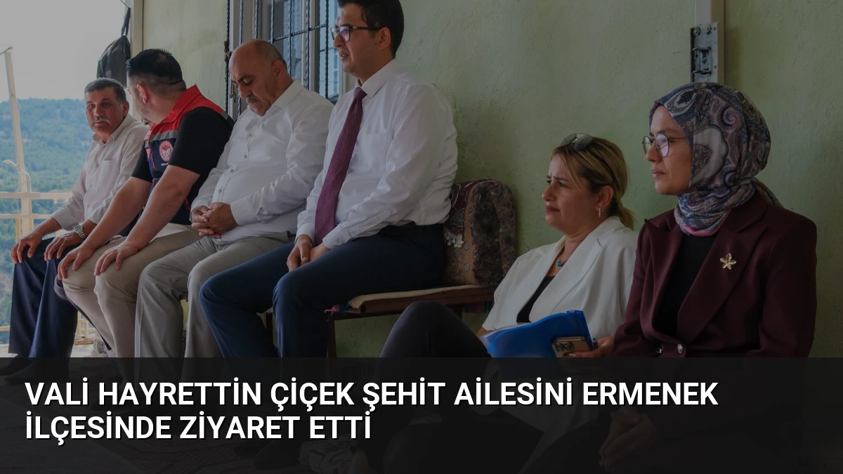 Vali Hayrettin Çiçek Şehit Ailesini Ermenek İlçesinde Ziyaret Etti