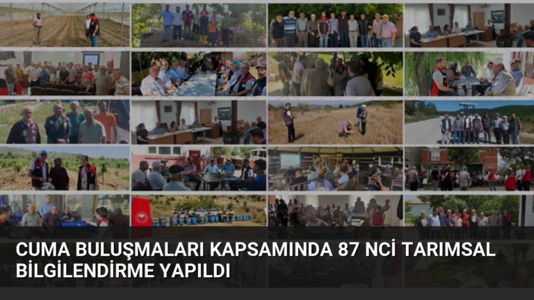 Cuma Buluşmaları Kapsamında 87 nci Tarımsal Bilgilendirme Yapıldı