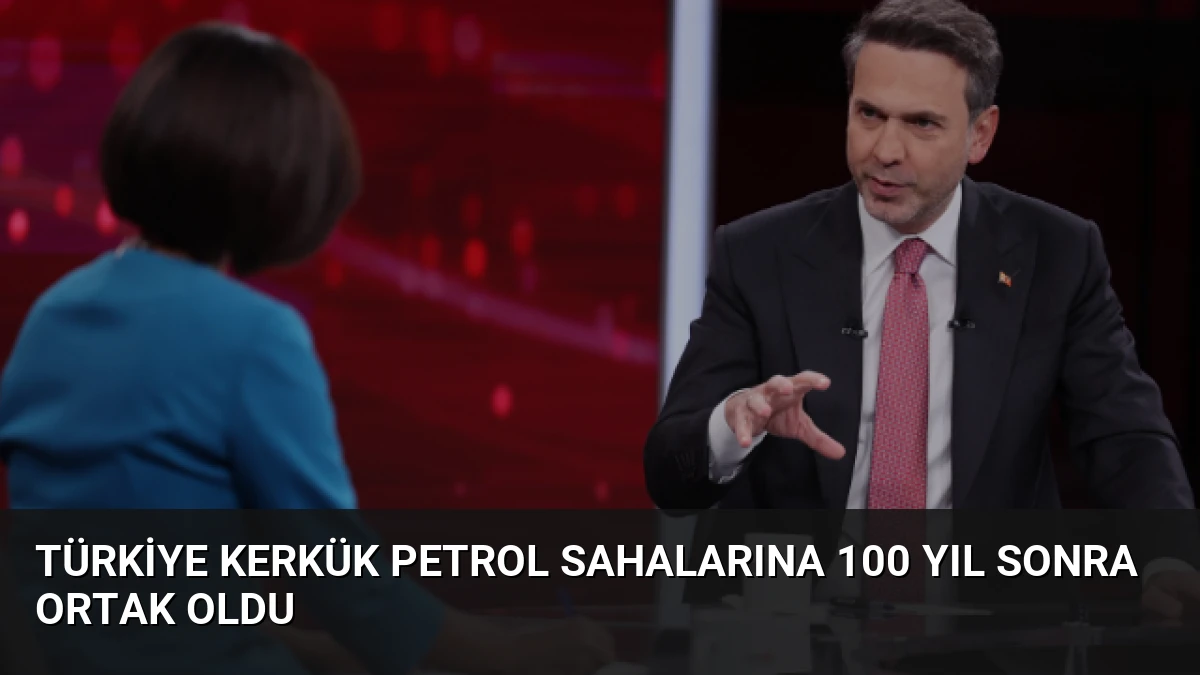 Türkiye Kerkük Petrol Sahalarına 100 Yıl Sonra Ortak Oldu