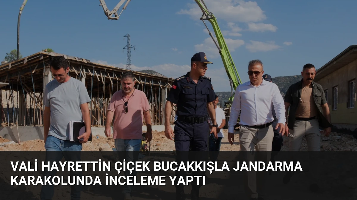 Vali Hayrettin Çiçek Bucakkışla Jandarma Karakolunda İnceleme Yaptı