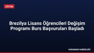 Brezilya Lisans Öğrencileri Değişim Programı Burs Başvuruları Başladı