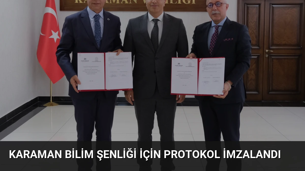 Karaman Bilim Şenliği İçin Protokol İmzalandı