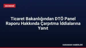 Ticaret Bakanlığından DTÖ Panel Raporu Hakkında Çarpıtma İddialarına Yanıt