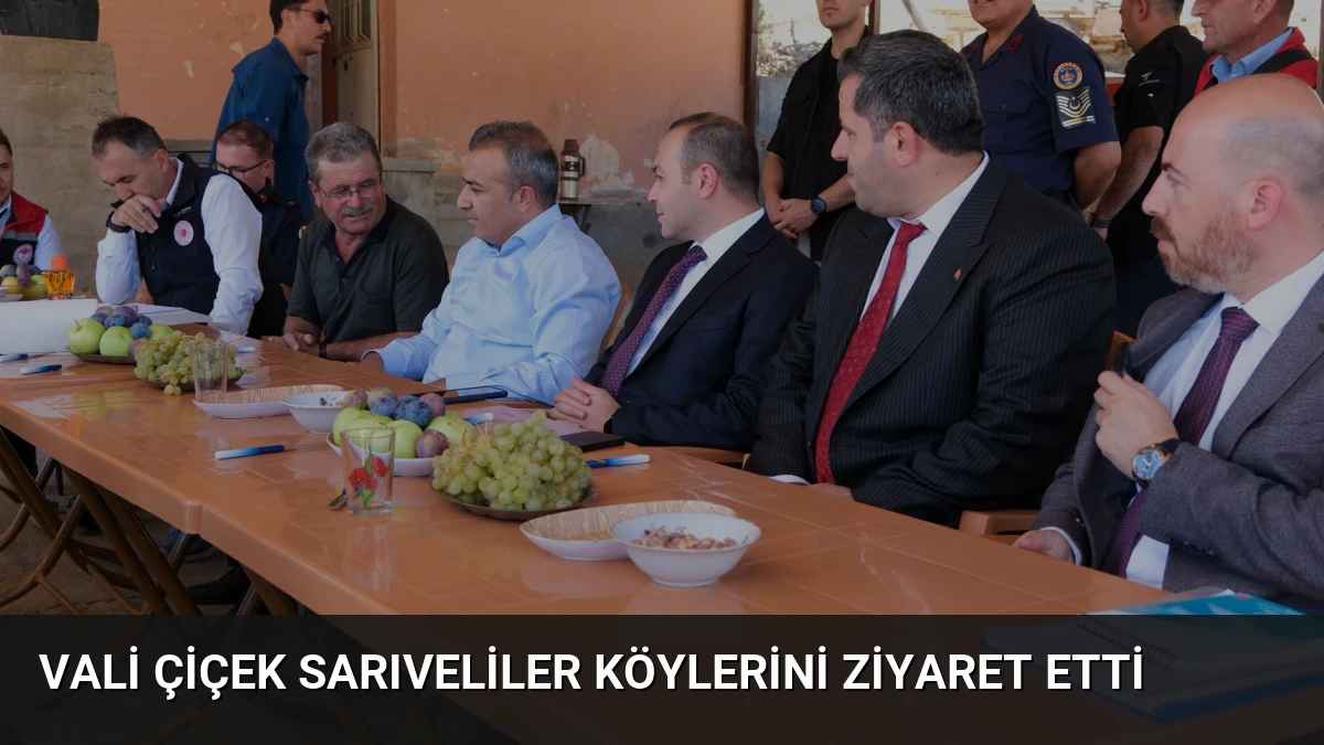 Vali Çiçek Sarıveliler Köylerini Ziyaret Etti