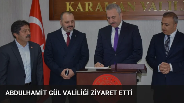 Abdulhamit Gül Valiliği Ziyaret Etti