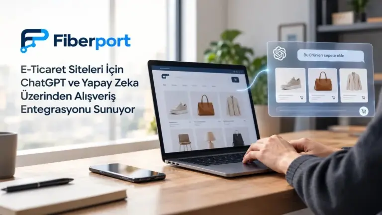 Starline iştiraki Fiberport e-ticaret siteleri için yapay zeka alışveriş entegrasyonu hazırladı