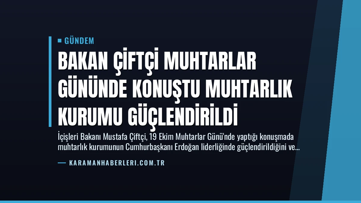 Bakan Çiftçi Muhtarlar Gününde Konuştu Muhtarlık Kurumu Güçlendirildi
