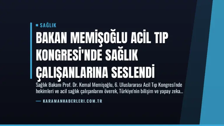 Bakan Memişoğlu Acil Tıp Kongresi’nde Sağlık Çalışanlarına Seslendi