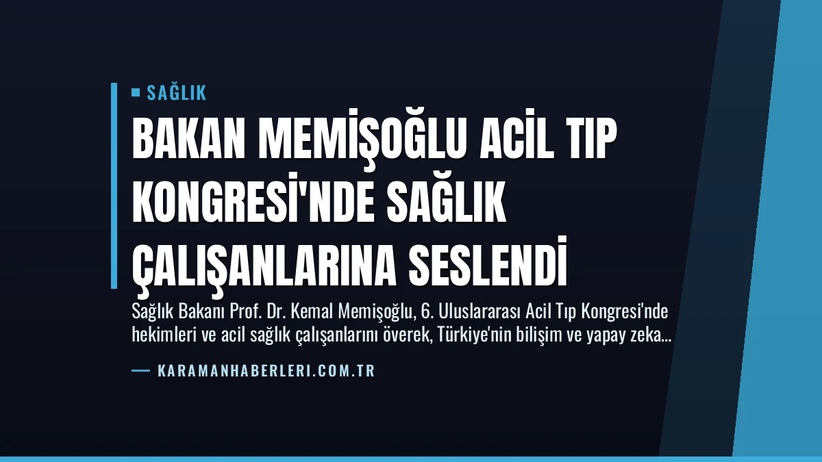 Bakan Memişoğlu Acil Tıp Kongresi’nde Sağlık Çalışanlarına Seslendi