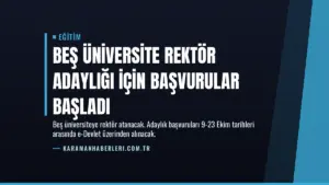 Beş Üniversite Rektör Adaylığı İçin Başvurular Başladı