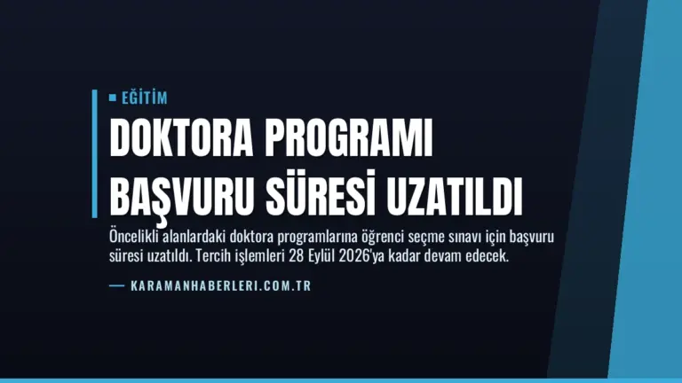 Doktora Programı Başvuru Süresi Uzatıldı